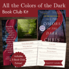 All the Colors of the Dark by Chris Whitaker Book Club Kit