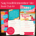 Say You'll Remember Me by Abby Jimenez Book Club Kit
