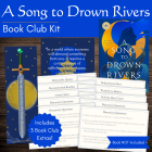 A Song to Drown Rivers Book Club Kit